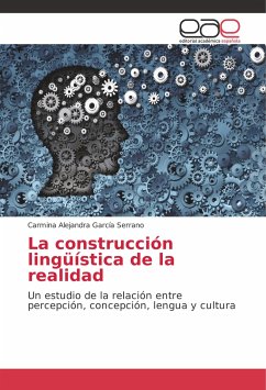 La construcción lingüística de la realidad - García Serrano, Carmina Alejandra