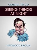 Seeing Things at Night (eBook, ePUB) Seeing Things at Night (eBook, ePUB)