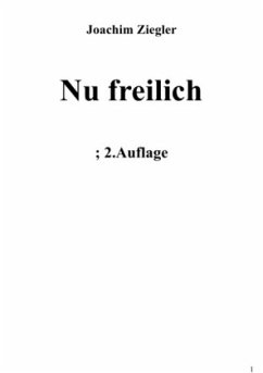 Nu freilich - Ziegler, Joachim