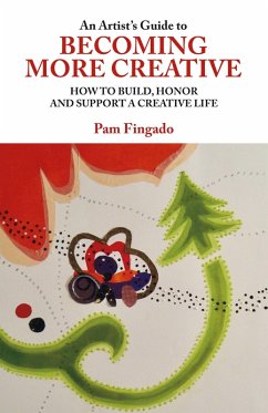 An Artist's Guide to Becoming More Creative (eBook, ePUB) - Fingado, Pam