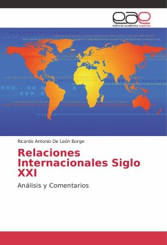 Relaciones Internacionales Siglo XXI - De León Borge, Ricardo Antonio