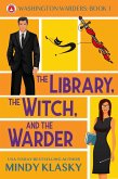 The Library, the Witch, and the Warder (Washington Warders (Magical Washington), #1) (eBook, ePUB)