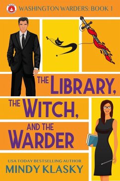 The Library, the Witch, and the Warder (Washington Warders (Magical Washington), #1) (eBook, ePUB) - Klasky, Mindy