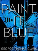 Paint it Blue (eBook, ePUB) Paint it Blue (eBook, ePUB)
