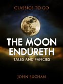 The Moon Endureth: Tales and Fancies (eBook, ePUB)