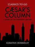 Cæsar's Column: A Story of the Twentieth Century (eBook, ePUB)