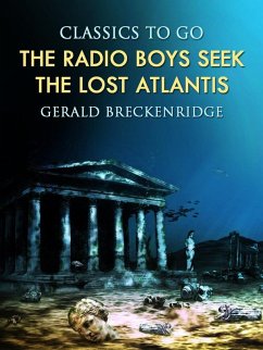Cover The Radio Boys Seek the Lost Atlantis (eBook, ePUB)