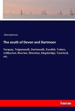 The south of Devon and Dartmoor - Anonym
