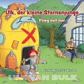 Ulk, der kleine Sternenjunge - Flieg mit mir