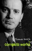 Thomas Wolfe: The Complete Works (eBook, ePUB)