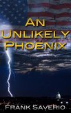 An Unlikely Phoenix (eBook, ePUB)