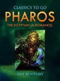Pharos, The Egyptian: A Romance (eBook, ePUB)