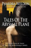 Tales Of The Abysmal Plane (A Zoe Martinique Investigation) (eBook, ePUB)