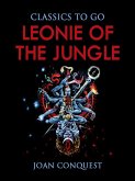 Leonie of the Jungle (eBook, ePUB) Leonie of the Jungle (eBook, ePUB)