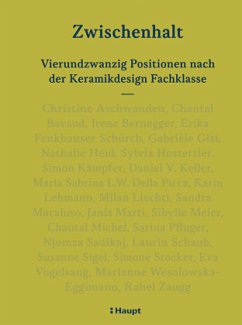 Cover Zwischenhalt - Vierundzwanzig Positionen nach der Keramikdesign Fachklasse