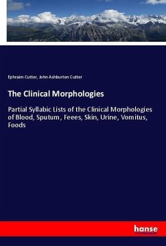 The Clinical Morphologies - Cutter, Ephraim;Cutter, John Ashburton