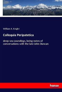 Colloquia Peripatetica - Knight, William A.