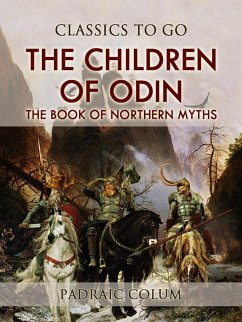 The Children of Odin: The Book of Northern Myths (eBook, ePUB) - Colum, Padraic