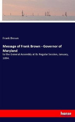 Message of Frank Brown - Governor of Maryland - Brown, Frank