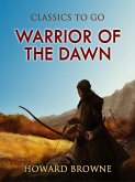 Warrior of the Dawn (eBook, ePUB) Warrior of the Dawn (eBook, ePUB)