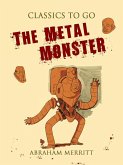 The Metal Monster (eBook, ePUB) The Metal Monster (eBook, ePUB)