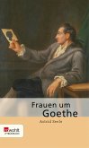 Frauen um Goethe (eBook, ePUB)