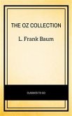 Oz Family Collection: The Wonderful Wizard of Oz, The Marvelous Land of Oz, Ozma of Oz, Dorothy and the Wizard in Oz, The Road to Oz, The Emerald City of Oz (eBook, ePUB)