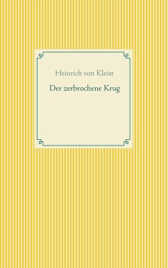 Der zerbrochene Krug - Kleist, Heinrich von