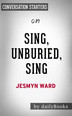 Sing, Unburied, Sing: by Jesmyn Ward   Conversation Starters (eBook, ePUB) - Books, Daily