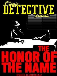 The Honor Of The Name (eBook, ePUB) - Gaboriau, Émile