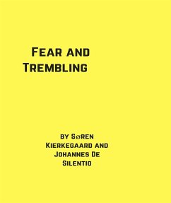 Fear and Trembling (Translated) (eBook, ePUB) - De Silentio, Johannes; Kierkegaard, Søren