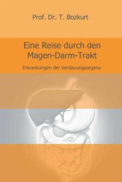 Eine Reise durch den Magen-Darm-Trakt (eBook, ePUB) - Bozkurt, T.