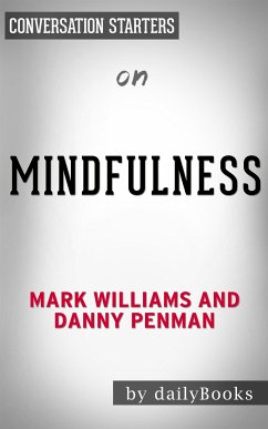 Mindfulness: An Eight-Week Plan for Finding Peace in a Frantic World by Mark Williams   Conversation Starters (eBook, ePUB) - Books, Daily