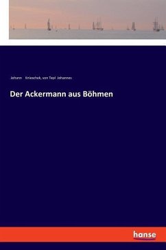 Der Ackermann aus Böhmen - Knieschek, Johann; Johannes, von Tepl