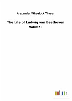 The Life of Ludwig van Beethoven - Thompson, D. P.