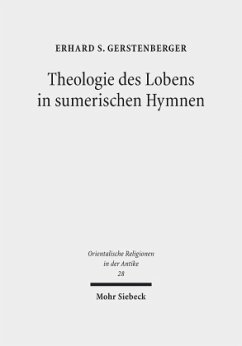 Theologie des Lobens in sumerischen Hymnen - Gerstenberger, Erhard S.