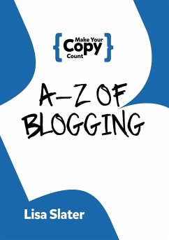 A-Z of Blogging - Slater, Lisa