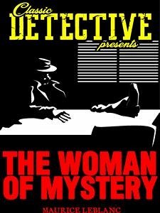 The Woman of Mystery (eBook, ePUB) - Leblanc, Maurice