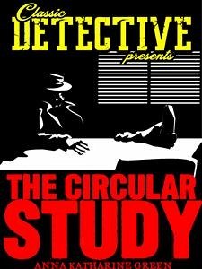 The Circular Study (eBook, ePUB) - Katharine Green, Anna