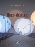 Il tempo ci distrugge (eBook, ePUB)