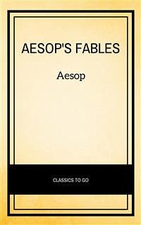 Aesop's Favorite Fables: More Than 130 Classic Fables for Children! (Children’s Classic Collections) (eBook, ePUB) Cover Aesop's Favorite Fables: More Than 130 Classic Fables for Children! (Children’s Classic Collections) (eBook, ePUB)