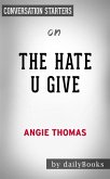 The Hate U Give: by Angie Thomas   Conversation Starters (eBook, ePUB)