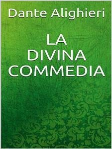 La Divina Commedia (eBook, ePUB) - Alighieri, Dante
