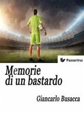 Memorie di un bastardo (eBook, ePUB)