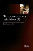 Textos eucarísticos primitivos : los siglos I al IV