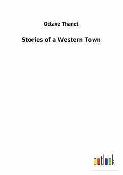 Stories of a Western Town - Thomas, Edward