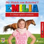 Emilia - Die Mädels vom Reiterhof, 5: Oskar spielt verrückt (Ungekürzt) (MP3-Download)