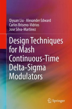 Design Techniques for Mash Continuous-Time Delta-Sigma Modulators - Liu, Qiyuan;Edward, Alexander;Briseno-Vidrios, Carlos