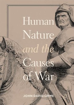 Human Nature and the Causes of War - Orme, John David