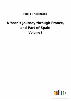 A Year´s Journey through France, and Part of Spain - Thompson, Francis